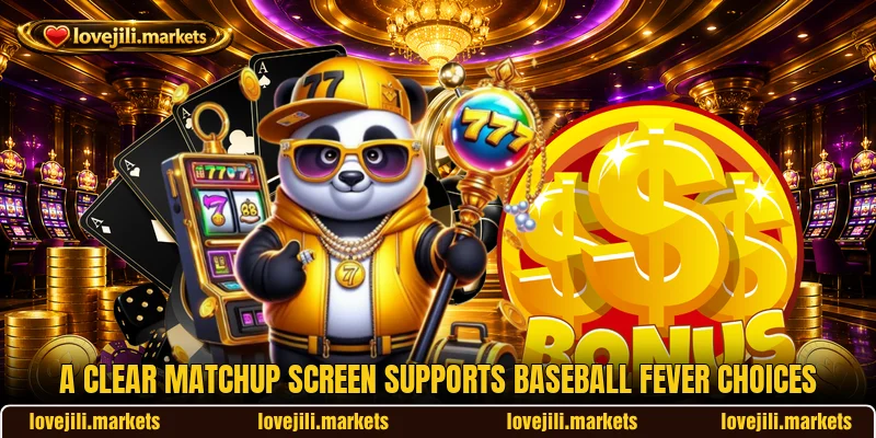 A clear matchup screen supports Baseball Fever choices A clear matchup screen supports Baseball Fever choices