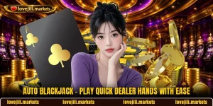 Auto Blackjack - Play Quick Dealer Hands With Ease