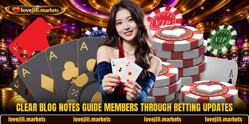 Clear blog notes guide members through betting updates Clear blog notes guide members through betting updates