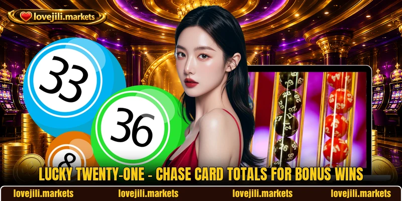 Lucky Twenty-One - Chase Card Totals For Bonus Wins