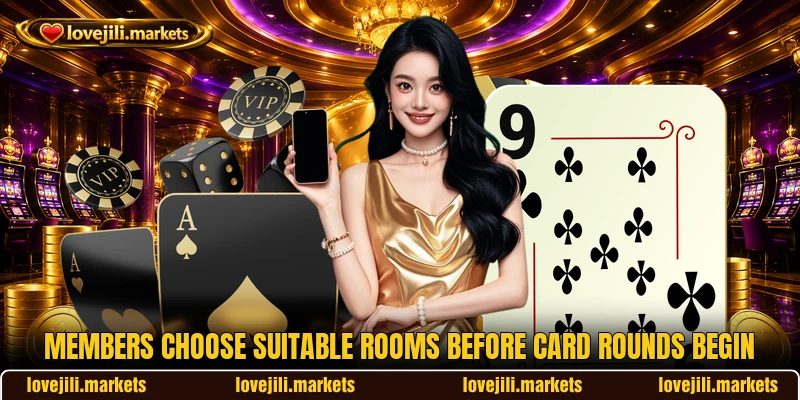 Members choose suitable rooms before card rounds begin Members choose suitable rooms before card rounds begin