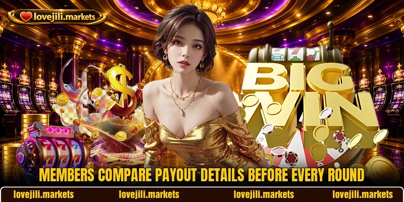 Members compare payout details before every round Members compare payout details before every round