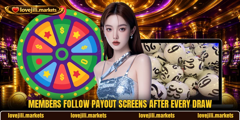 Members follow payout screens after every draw Members follow payout screens after every draw