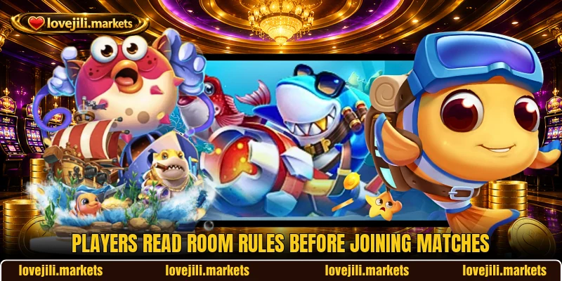 Players read room rules before joining matches Players read room rules before joining matches
