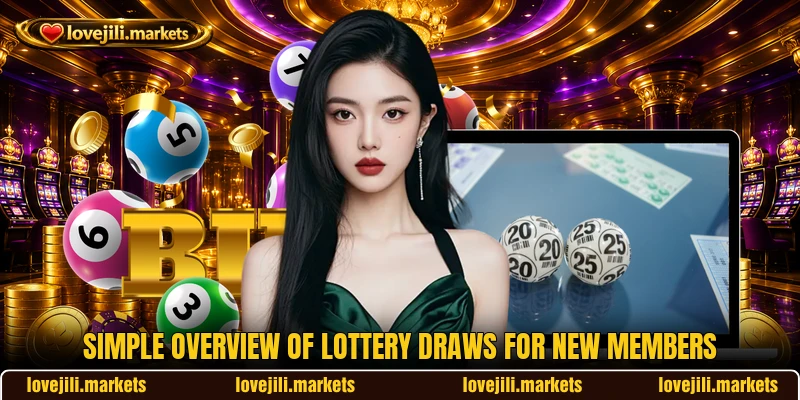Simple overview of lottery draws for new members